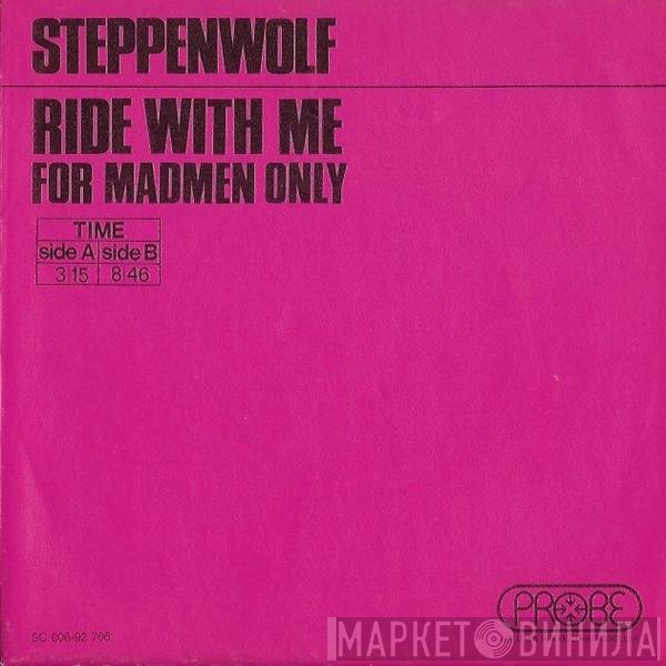 Steppenwolf  - Ride With Me