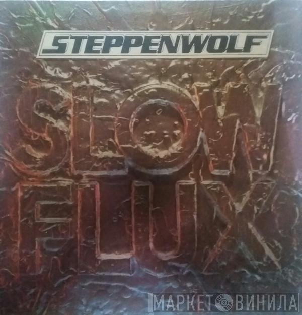 Steppenwolf  - Slow Flux