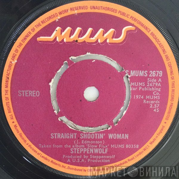 Steppenwolf - Straight Shootin' Woman / Justice Don't Be Slow