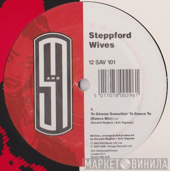 Steppford Wives - Yo Gimme Somethin' To Dance To