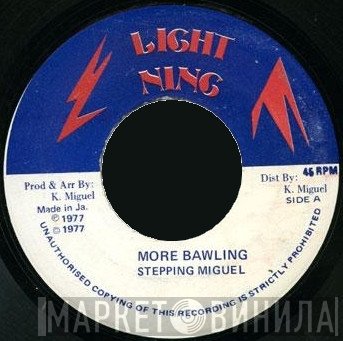 Stepping King Miguel - More Bawling