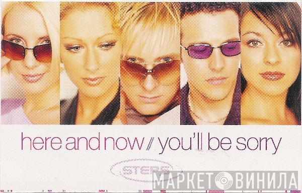 Steps - Here And Now // You'll Be Sorry