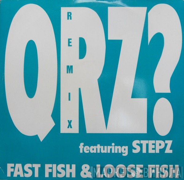Stepz, QRZ? - Fast Fish & Loose Fish (Remix)