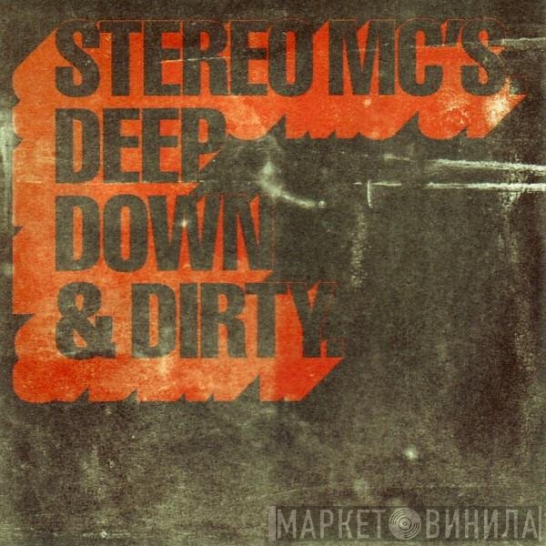 Stereo MC's - Deep Down & Dirty