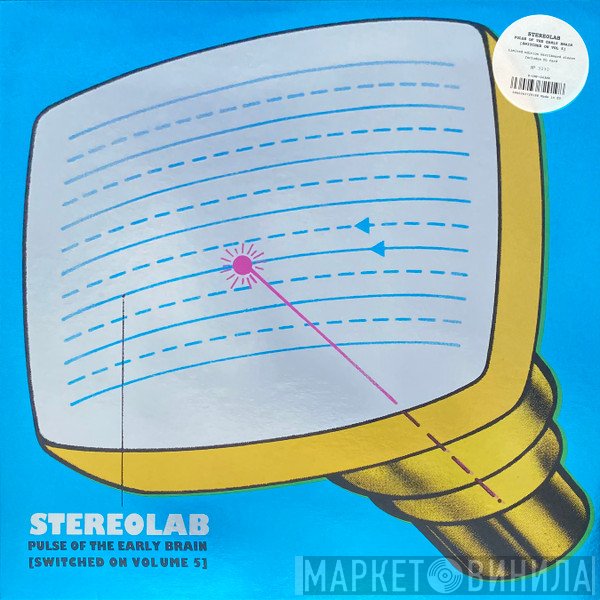 Stereolab  - Pulse Of The Early Brain (Switched On Volume 5)