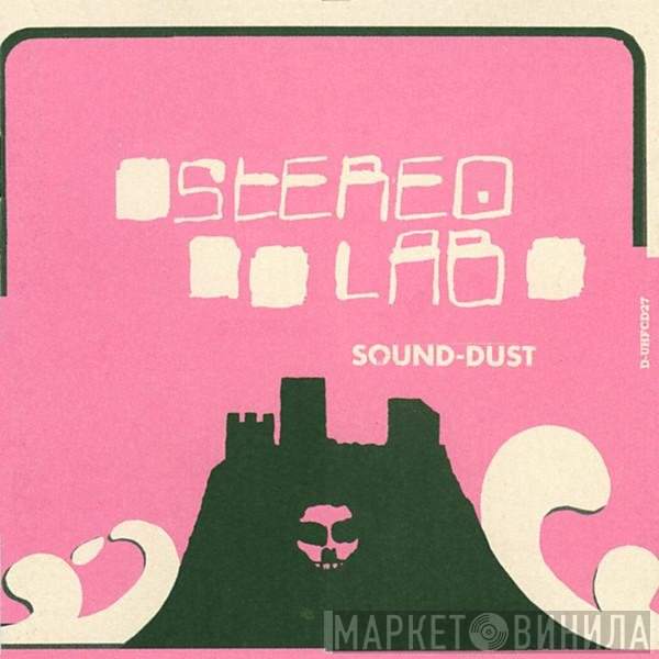 Stereolab - Sound-Dust
