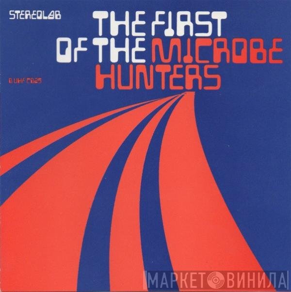 Stereolab  - The First Of The Microbe Hunters