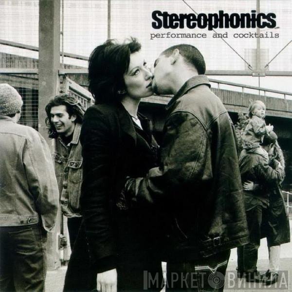 Stereophonics - Performance And Cocktails