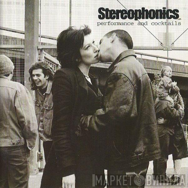 Stereophonics - Performance And Cocktails