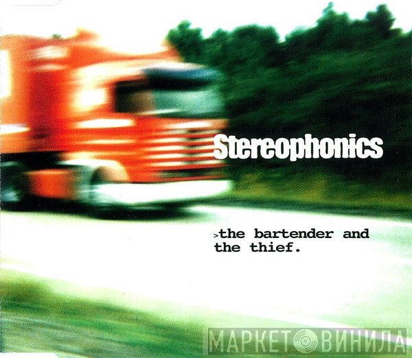 Stereophonics - The Bartender And The Thief