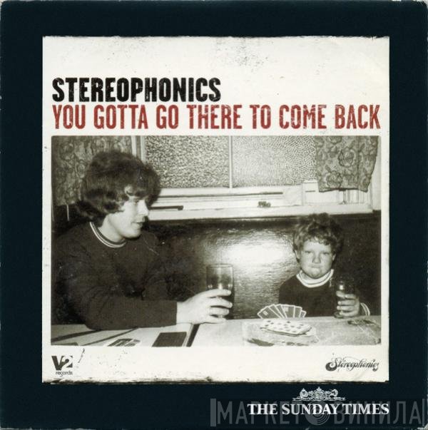 Stereophonics - You Gotta Go There To Come Back