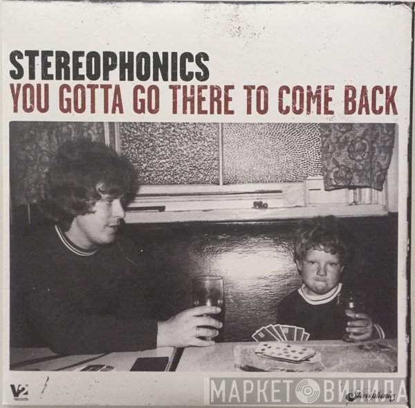 Stereophonics - You Gotta Go There To Come Back