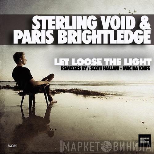 Sterling Void & Paris Brightledge  - Let Loose The Light