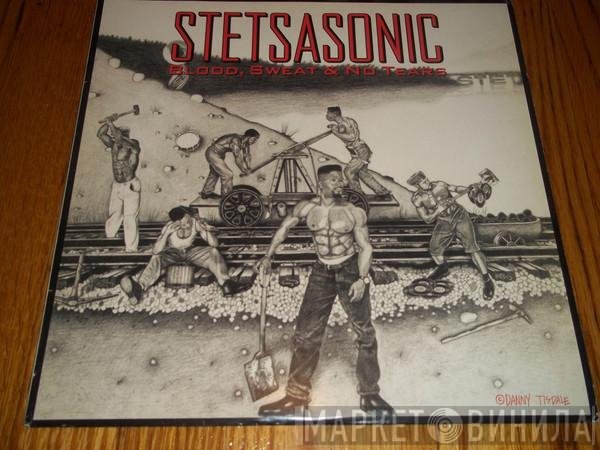 Stetsasonic - Blood, Sweat &amp; No Tears