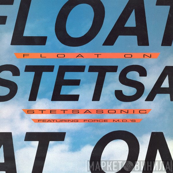 Stetsasonic Featuring Force MD's  - Float On