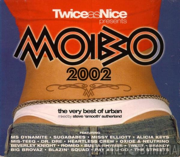 Steve "Smooth" Sutherland - Twice As Nice Presents MOBO 2002 (The Very Best Of Urban)