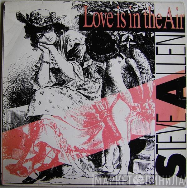 Steve Allen  - Love Is In The Air