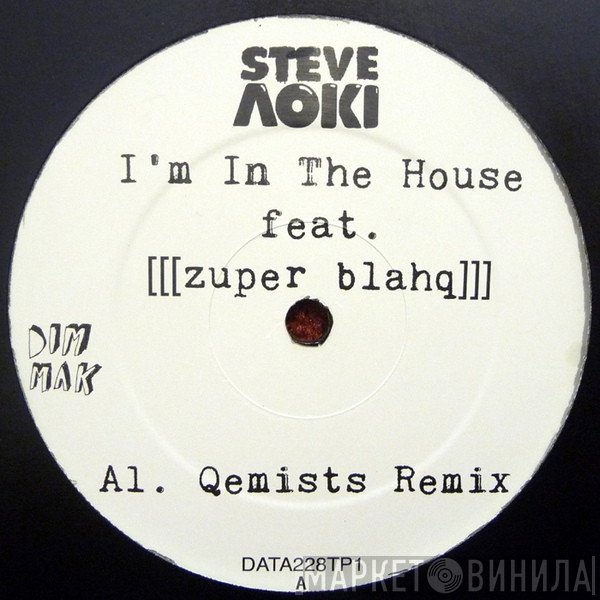 Steve Aoki Feat. Zuper Blahq  - I'm In The House