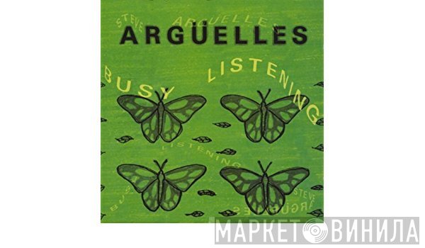 Steve Argüelles  - Busy Listening