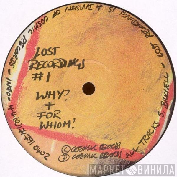 Steve Bicknell - Lost Recordings #1 - Why? + For Whom?