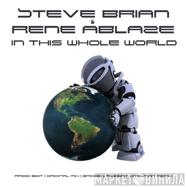 Steve Brian & Rene Ablaze  - In This Whole World