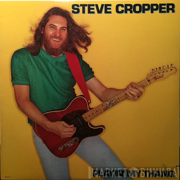 Steve Cropper - Playin' My Thang