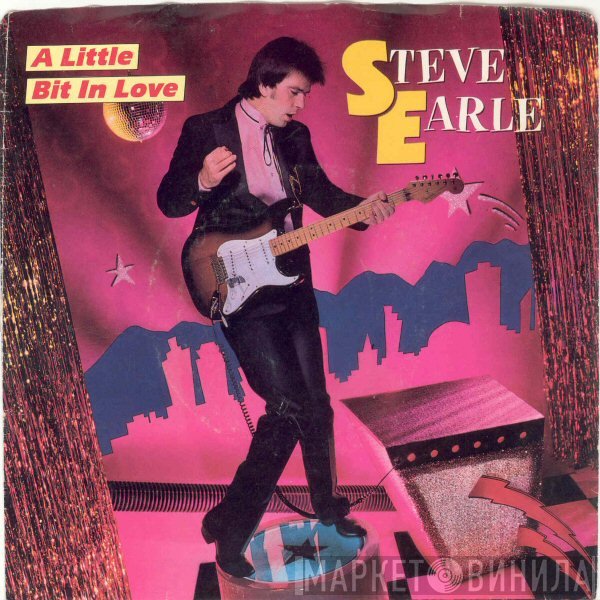 Steve Earle  - A Little Bit In Love