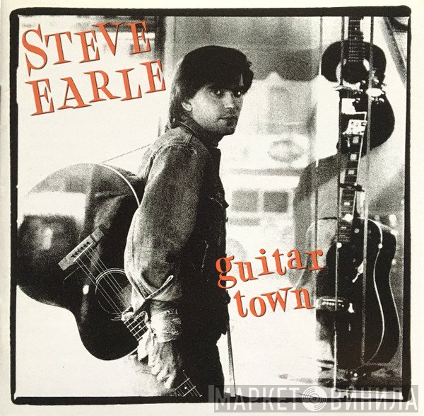 Steve Earle - Guitar Town