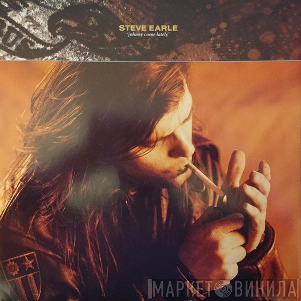 Steve Earle - Johnny Come Lately