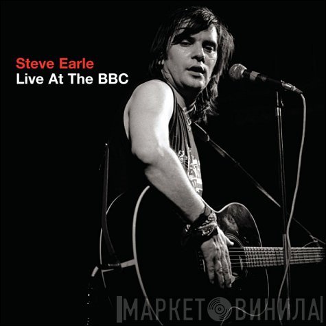Steve Earle - Live At The BBC