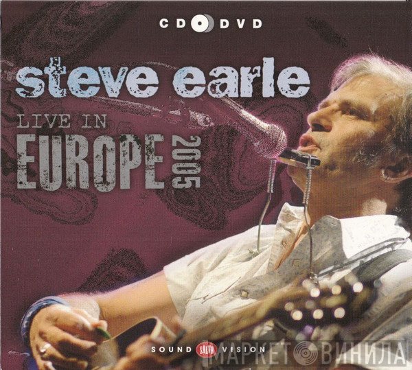 Steve Earle  - Live In Europe 2005