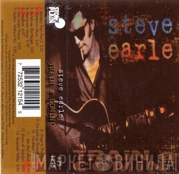 Steve Earle  - Train A Comin'