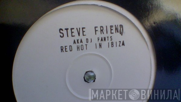 Steve Friend - Red Hot In Ibiza