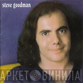 Steve Goodman - Steve Goodman