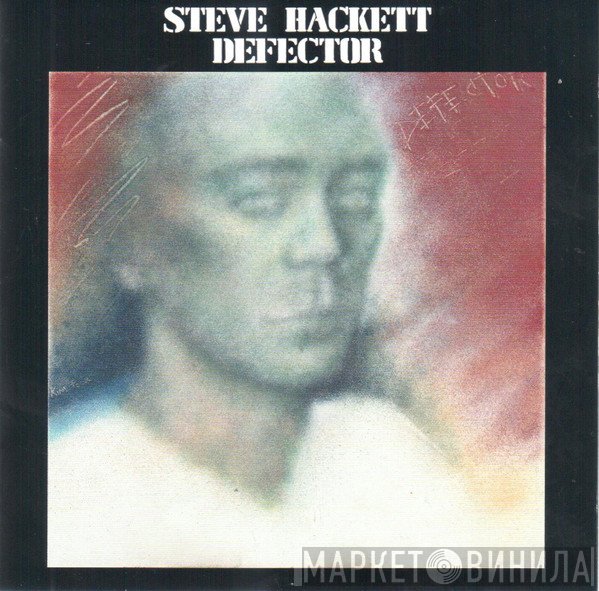 Steve Hackett  - Defector