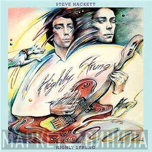 Steve Hackett  - Highly Strung