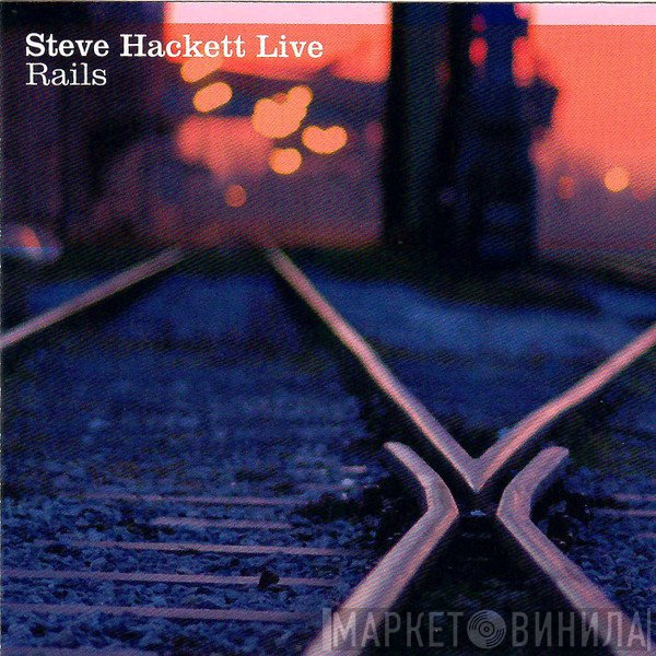 Steve Hackett  - Live Rails