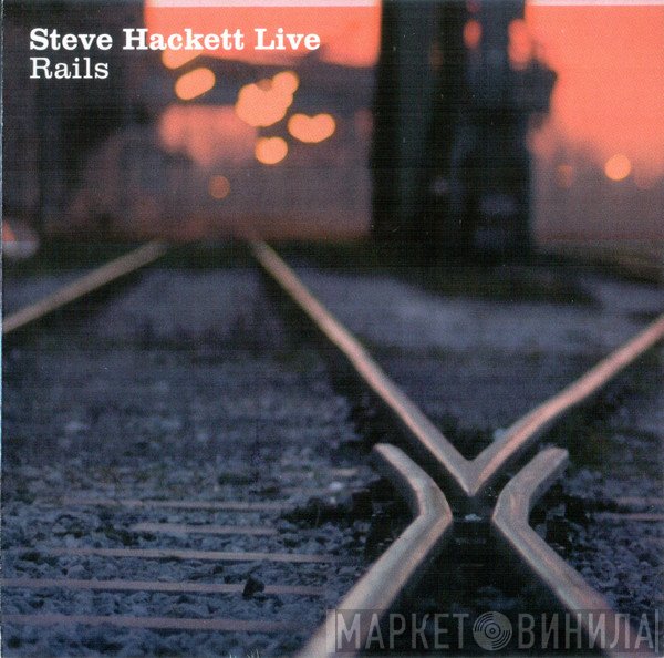 Steve Hackett  - Live Rails