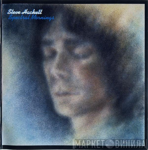 Steve Hackett  - Spectral Mornings