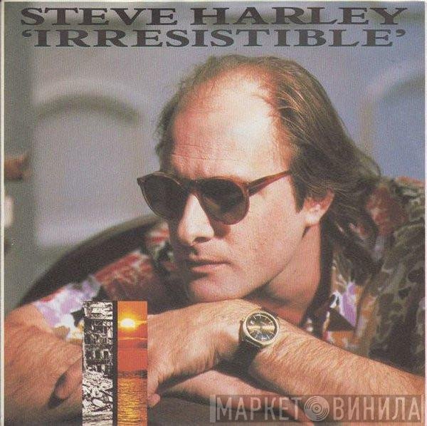 Steve Harley - Irresistible