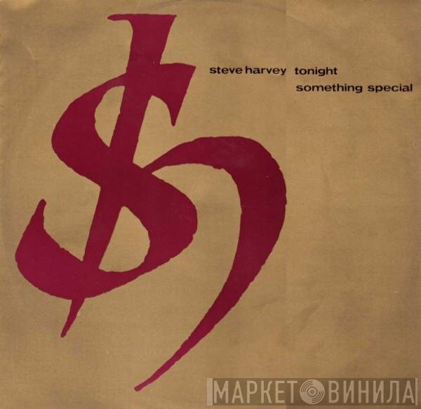 Steve Harvey  - Tonight / Something Special