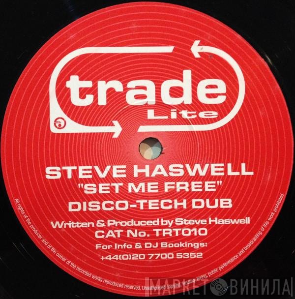 Steve Haswell - Set Me Free