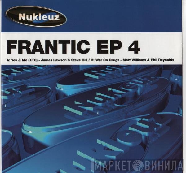 Steve Hill, Phil Reynolds, James Lawson, Matt Williams - Frantic EP 4