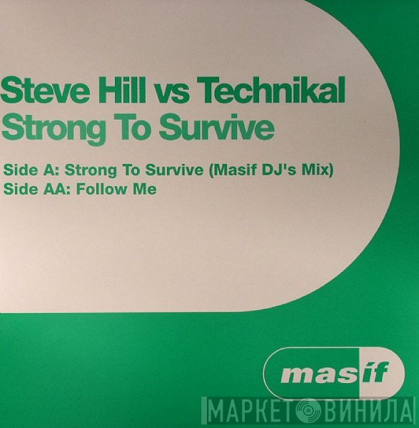 Steve Hill Vs Technikal  - Strong To Survive