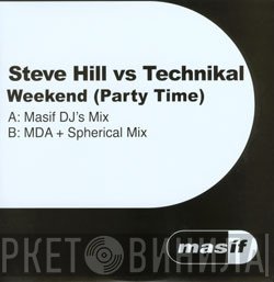 Steve Hill Vs Technikal  - Weekend (Party Time)