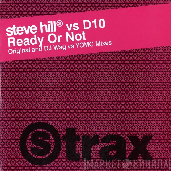 Steve Hill vs. D10 - Ready Or Not