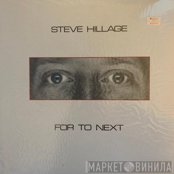 Steve Hillage  - For To Next