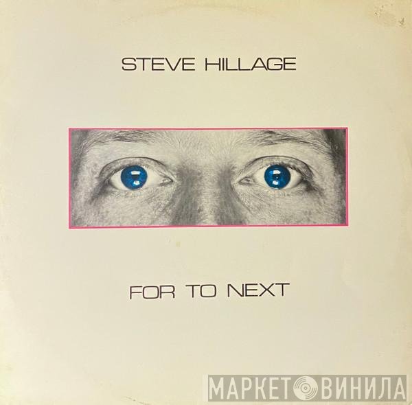 Steve Hillage  - For To Next