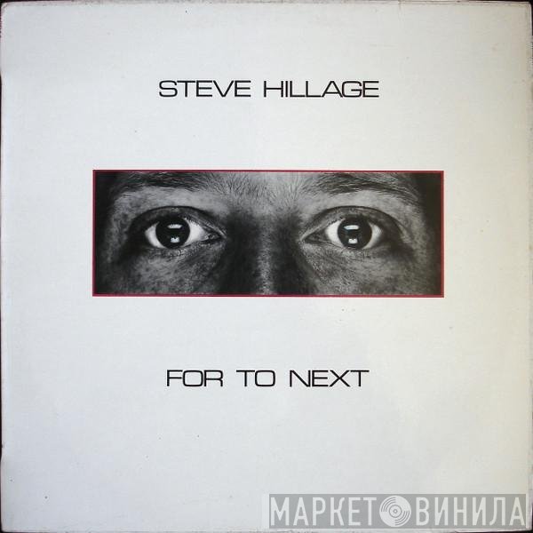 Steve Hillage  - For To Next