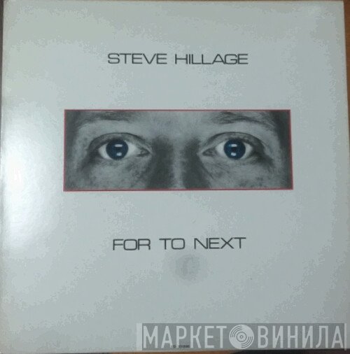 Steve Hillage  - For To Next